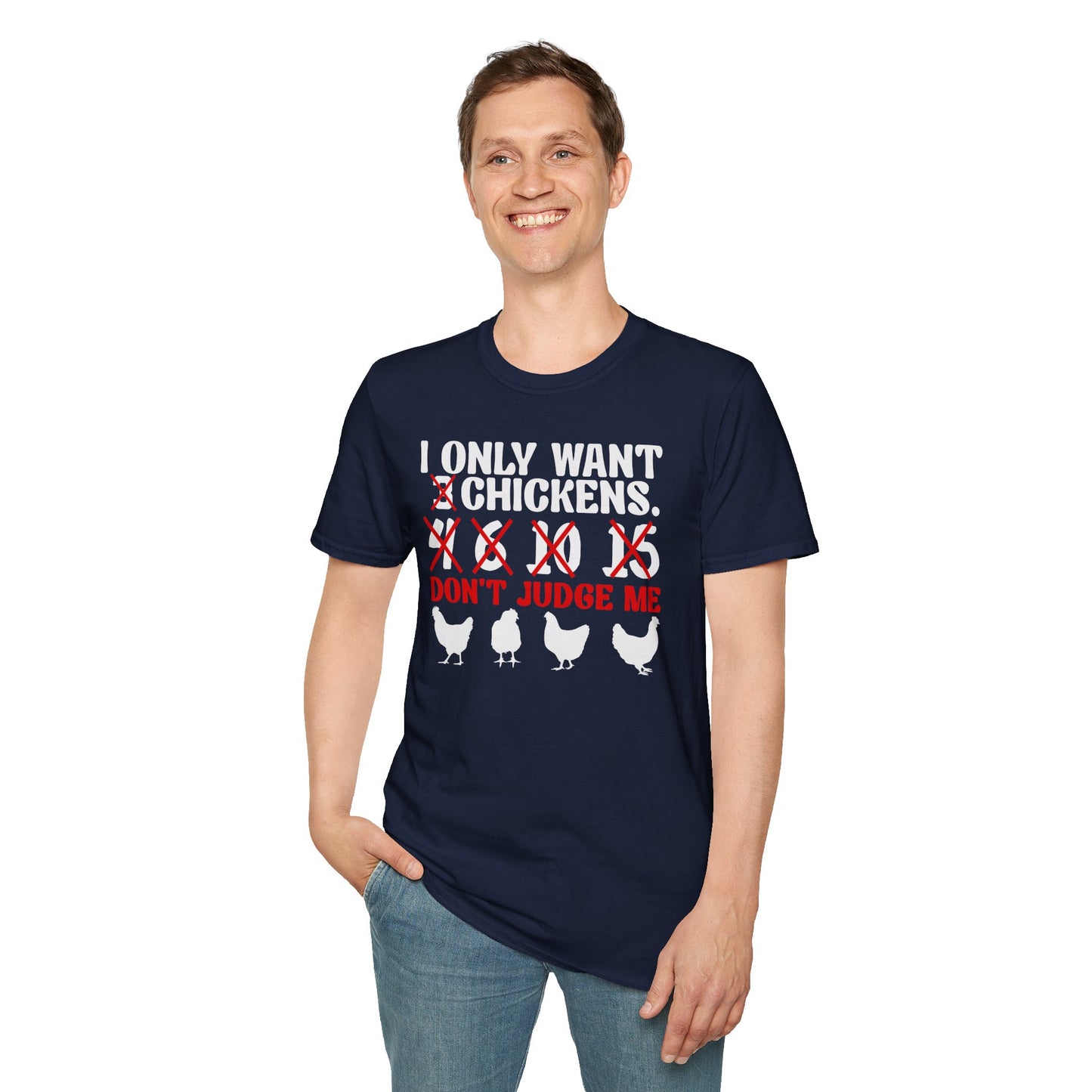 I Only Want 3,4... Chickens... Don't Judge Me T-Shirt