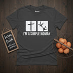 I'm a Simple Woman Faith T-Shirt
