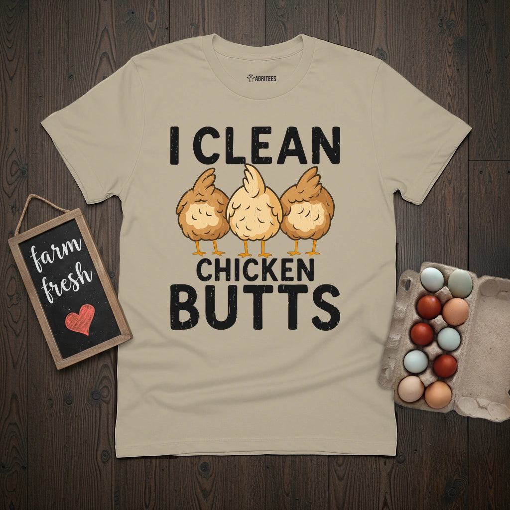 I Clean Chicken Butts T-Shirt