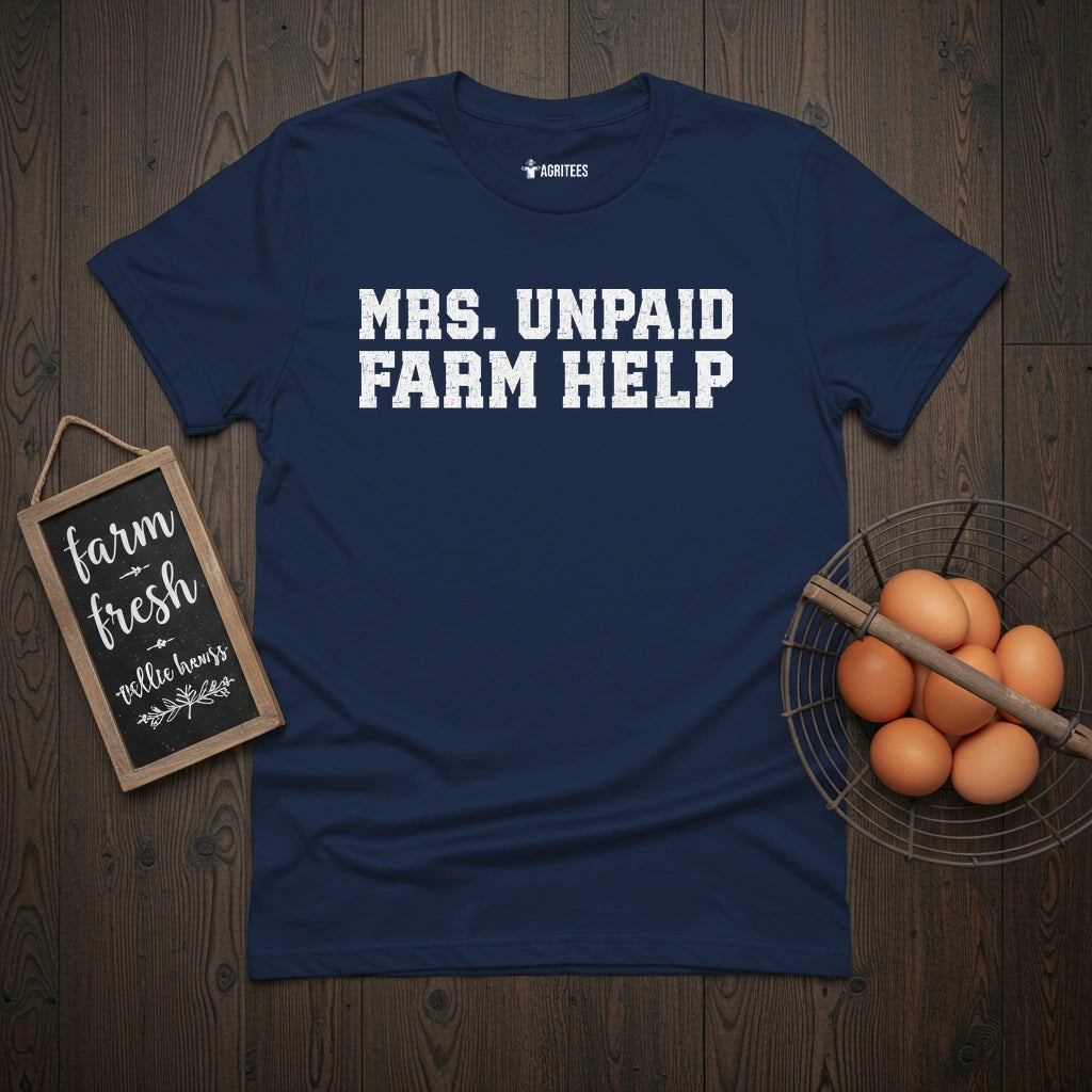 Mrs. Unpaid Farm Help T-Shirt