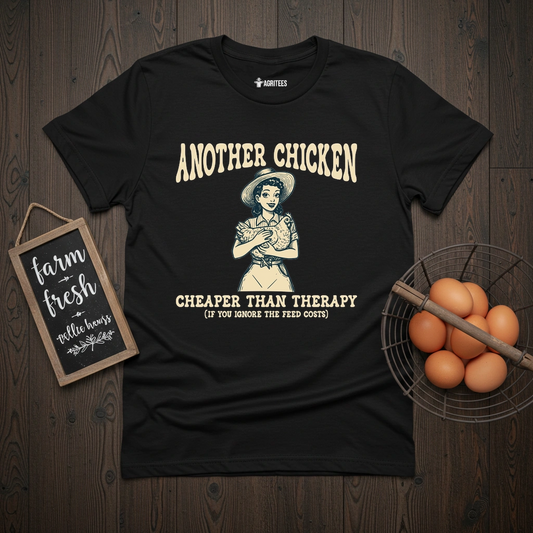 Chicken Cheaper Than Therapy T-Shirt