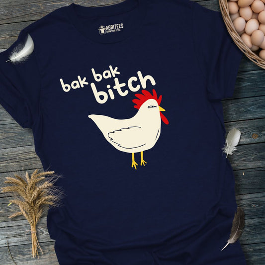 Bak Bak Bitch Funny Chicken T-Shirt