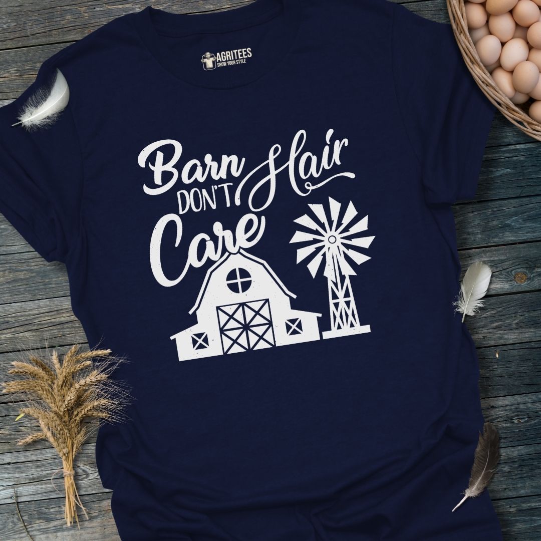 Barn Hair Don't Care Funny Farm T-Shirt