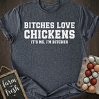 Bitches Love Chickens T-Shirt