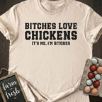 Bitches Love Chickens T-Shirt