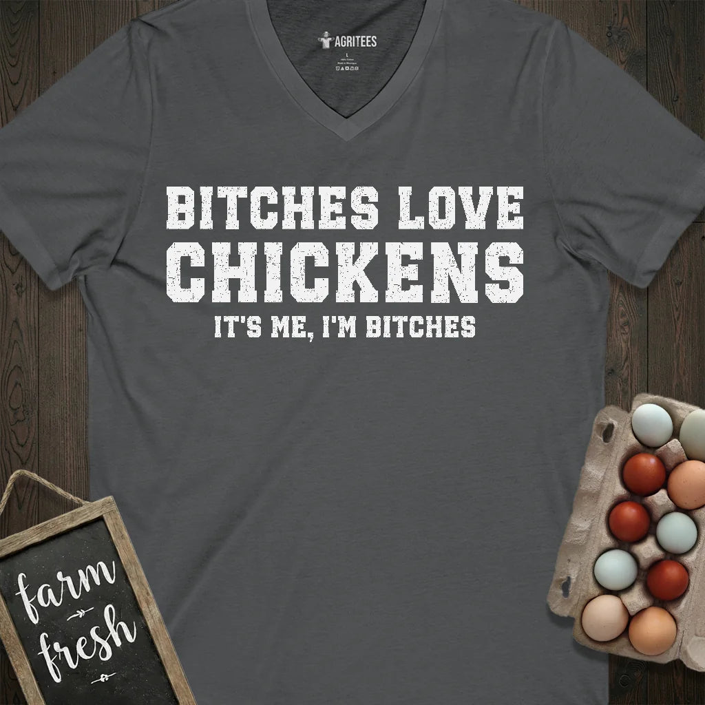Bitches Love Chickens V-Neck