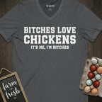 Bitches Love Chickens V-Neck