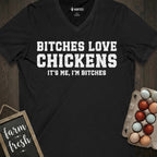 Bitches Love Chickens V-Neck
