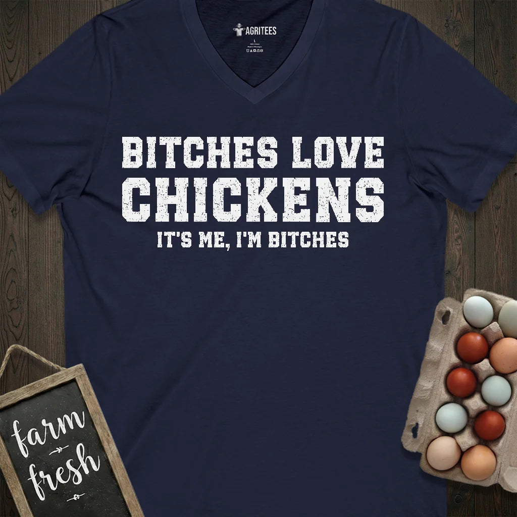 Bitches Love Chickens V-Neck