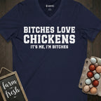 Bitches Love Chickens V-Neck