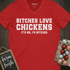 Bitches Love Chickens V-Neck