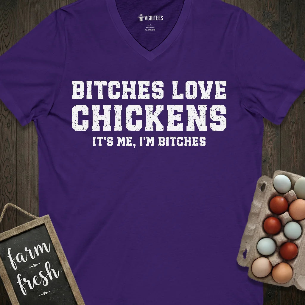 Bitches Love Chickens V-Neck
