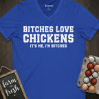 Bitches Love Chickens V-Neck