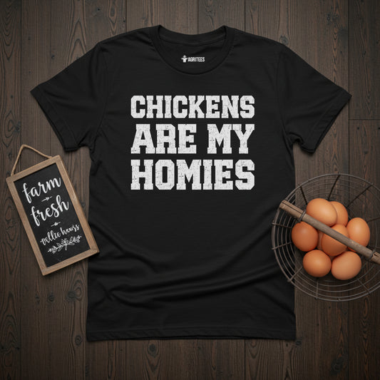Chickens Are My Homies T-Shirt