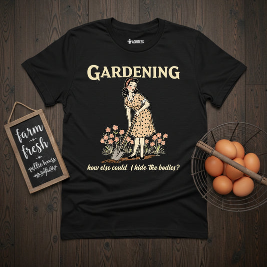 Gardening Pinup Hide The Bodies T-Shirt