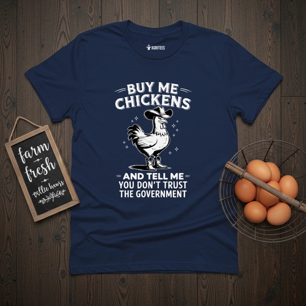 Buy Me Chickens T-Shirt