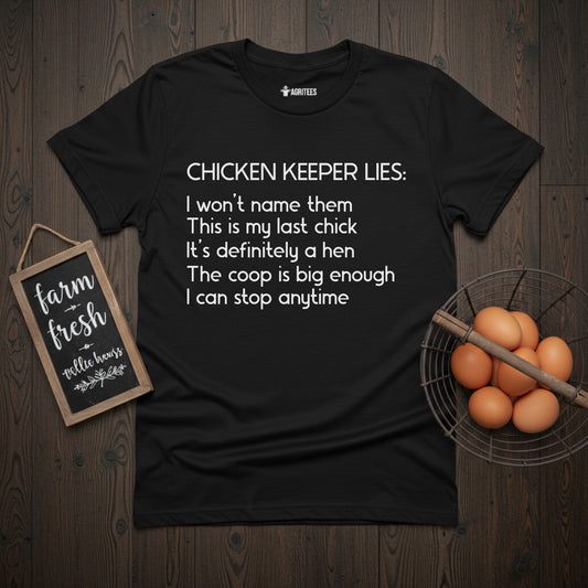 Chicken Keeper Lies T-Shirt