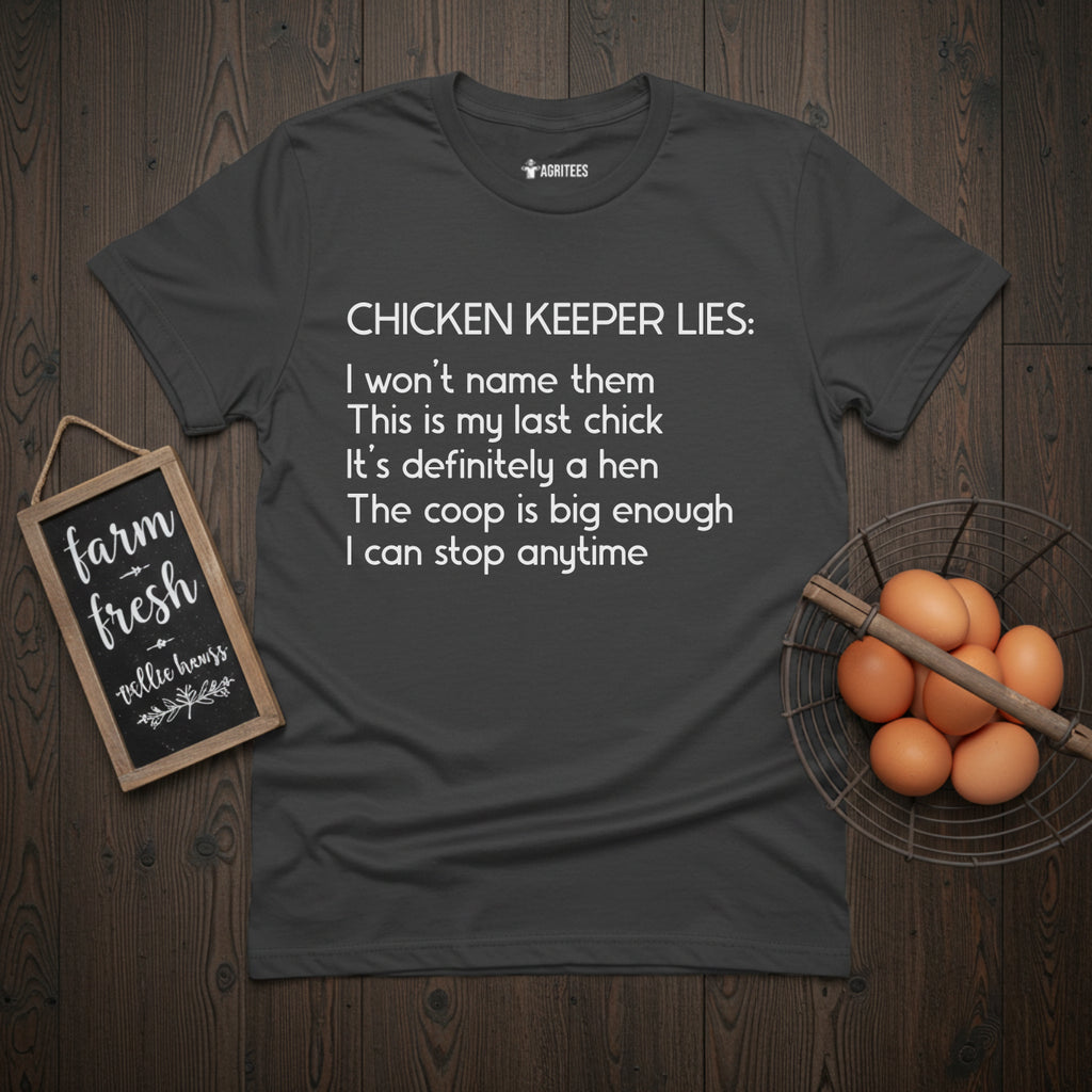 Chicken Keeper Lies T-Shirt