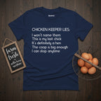 Chicken Keeper Lies T-Shirt