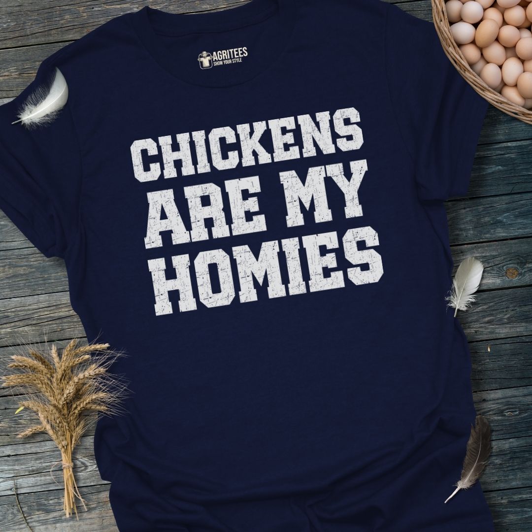 Chickens Are My Homies T-Shirt