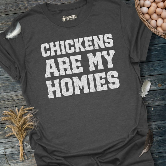 Chickens Are My Homies T-Shirt