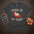 Chickens Are My Therapy T-Shirt