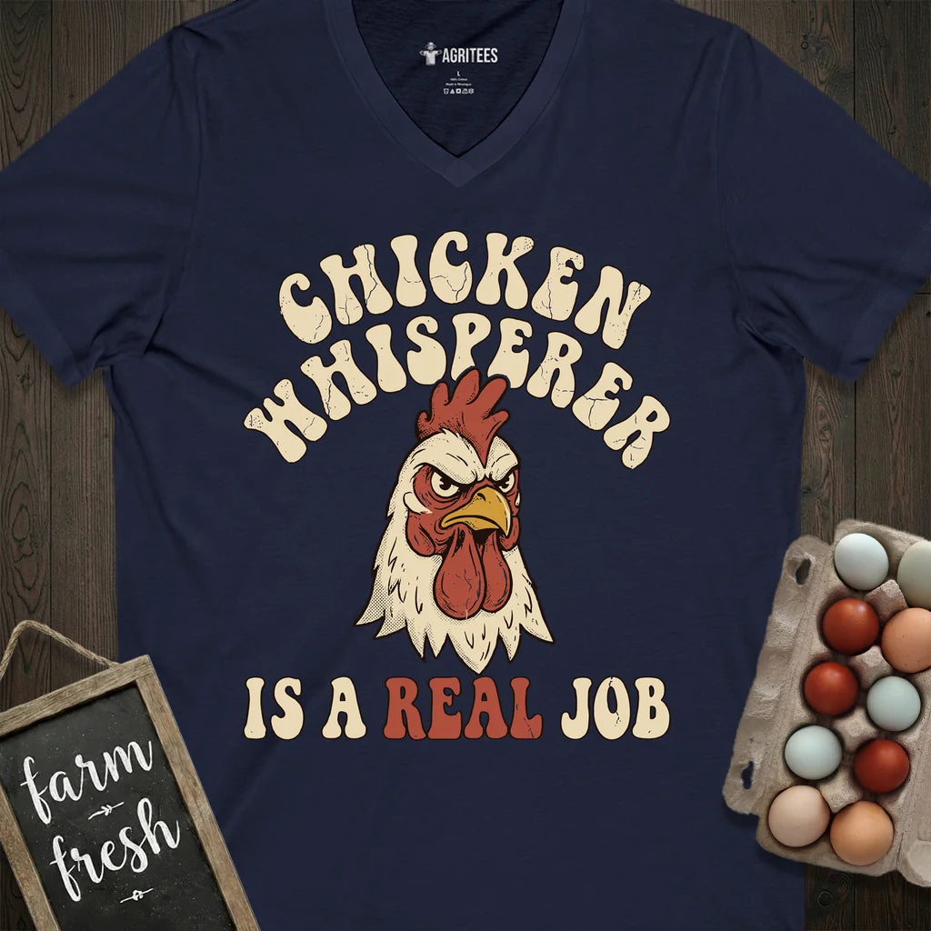 Chicken Whisperer is a Real Job V-Neck