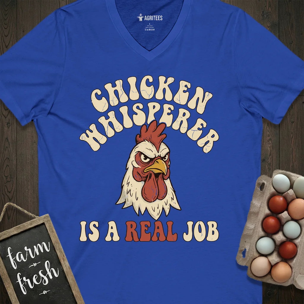 Chicken Whisperer is a Real Job V-Neck