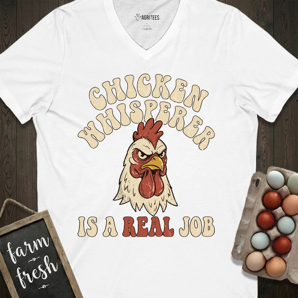 Chicken Whisperer is a Real Job V-Neck