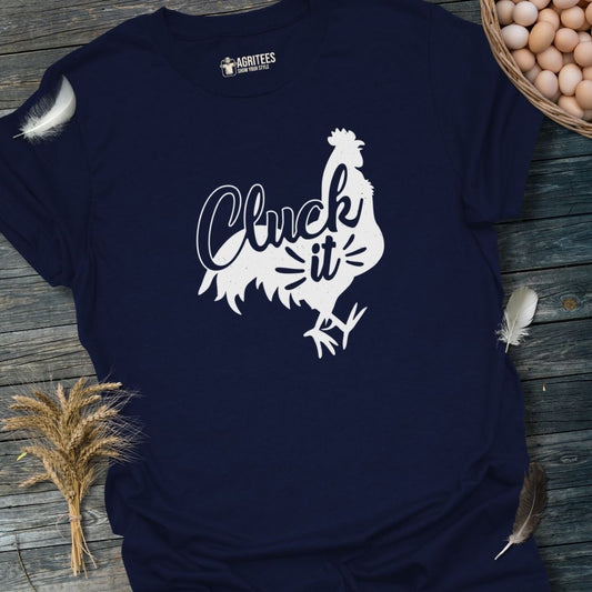 Cluck It! Rooster Chicken T-Shirt