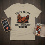 Pretty Tired Chicken T-Shirt