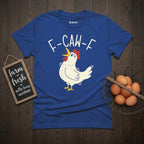 F-CAW-F Chicken T-Shirt