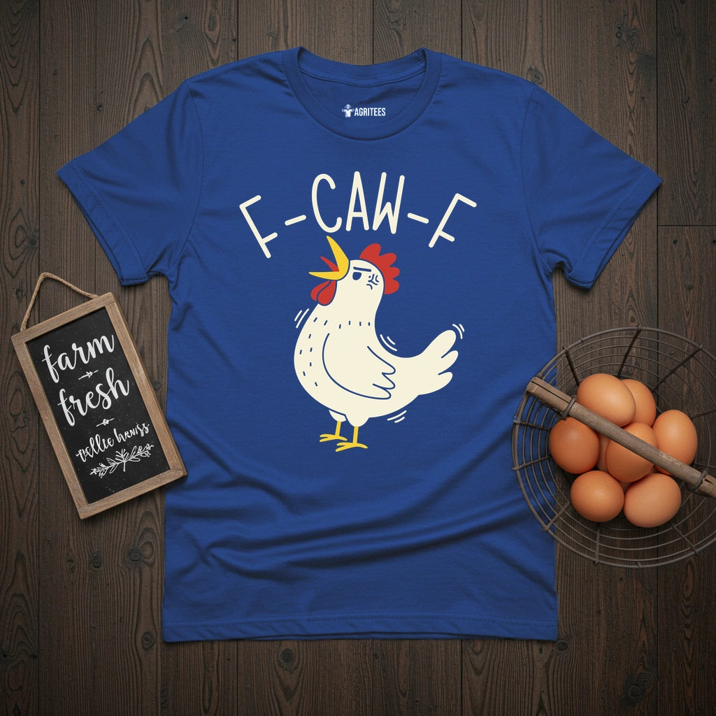 F-CAW-F Chicken T-Shirt