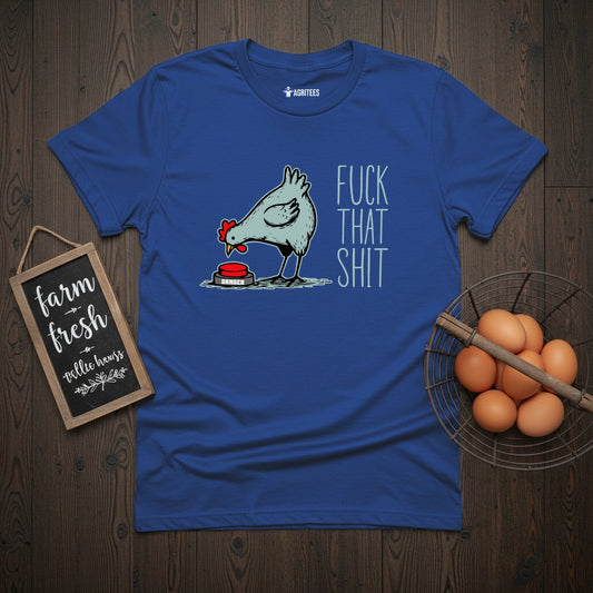 Fuck That Shit Motivational T-Shirt