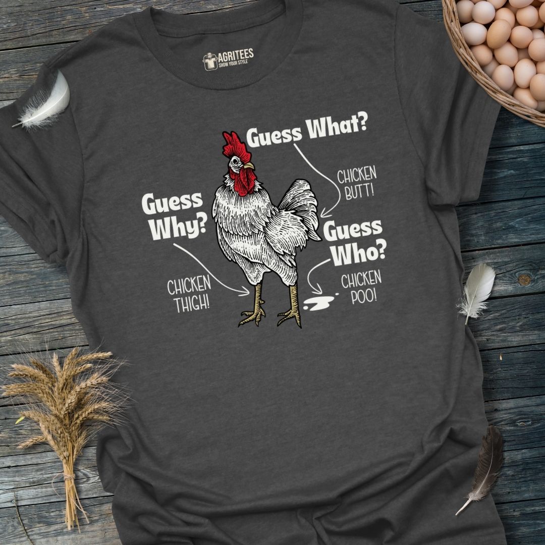 Guess What? Chicken Butt! T-Shirt