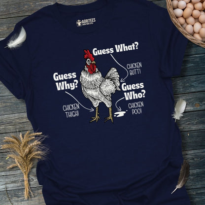 Guess What? Chicken Butt! T-Shirt