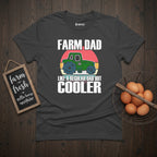 Farm Dad Like a Regular Dad But Cooler Tractor T-Shirt