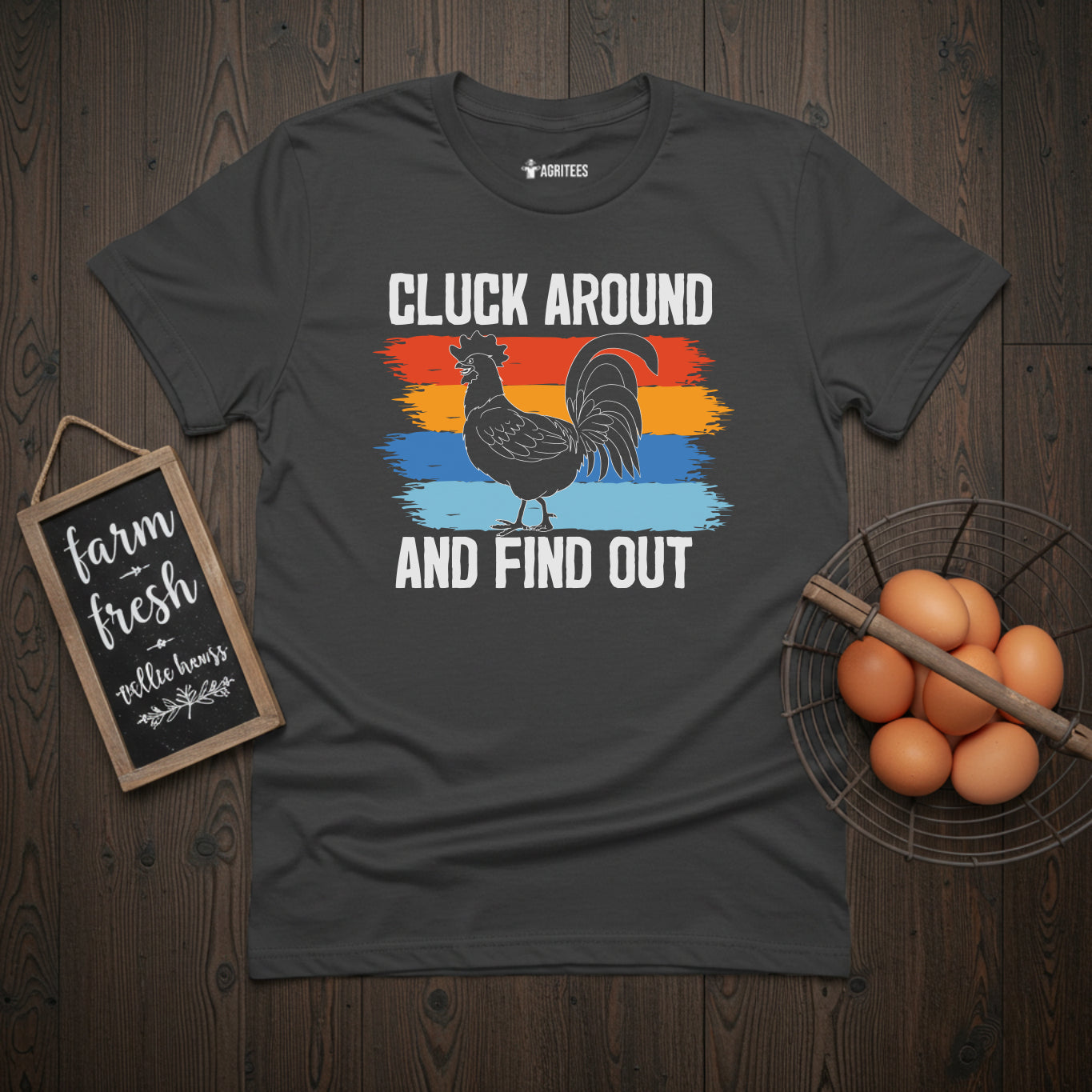 Cluck Around And Find Out T-Shirt