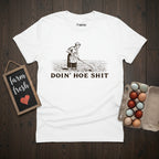 Doin Hoe Shit T-Shirt
