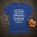 I Just Wanted Chickens T-Shirt