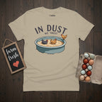 In Dust We Trust T-Shirt
