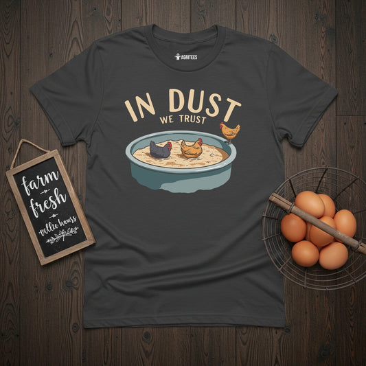 In Dust We Trust T-Shirt