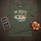 In Dust We Trust T-Shirt