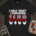 I Only Want 3,4... Chickens... Don't Judge Me V-Neck