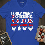 I Only Want 3,4... Chickens... Don't Judge Me V-Neck