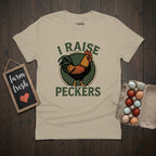 I Raise Peckers T-Shirt
