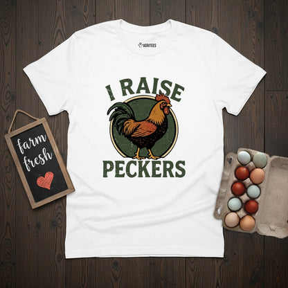 I Raise Peckers T-Shirt