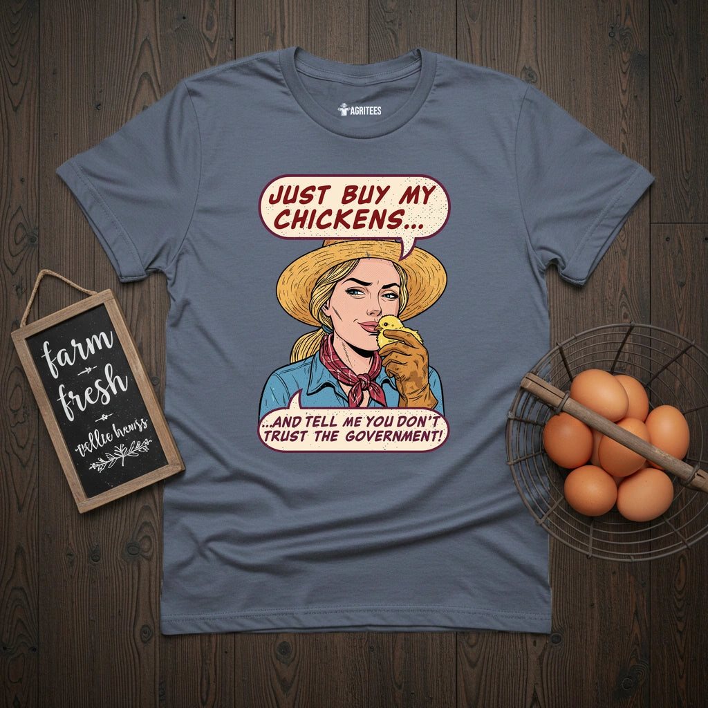 Buy Me Chickens Don't Trust The Government T-Shirt