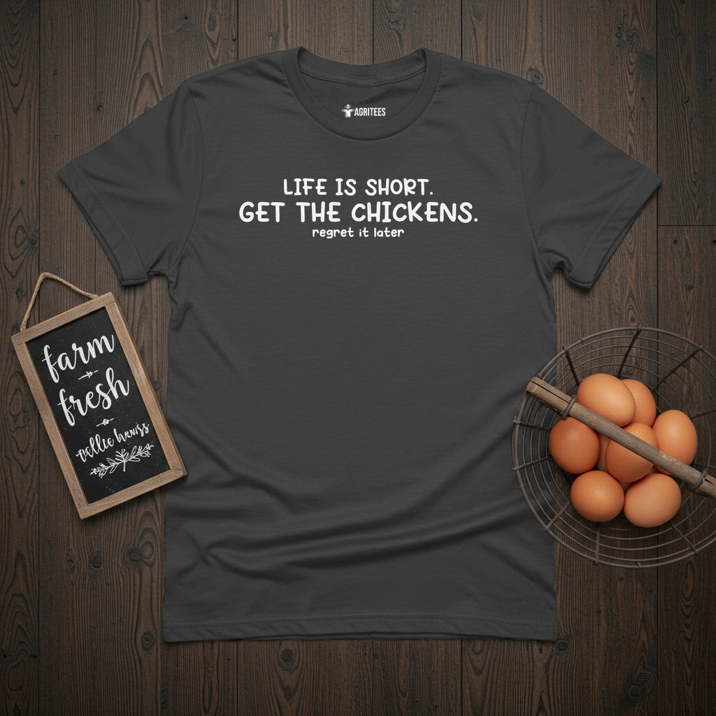Life is Short Chicken T-Shirt