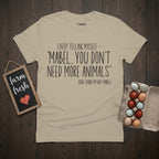 You Don't Need More T-Shirt
